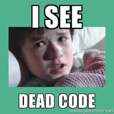 I see dead code