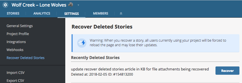 Project Owners can now go to Project Settings and recover the 100 most recently deleted stories.